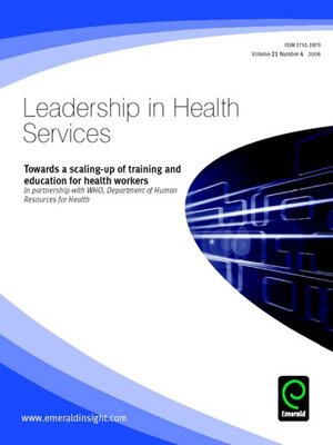 cover image of Leadership in Health Services, Volume 21, Issue 4